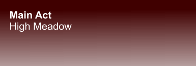 Main Act High Meadow