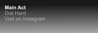 Main Act Dial Hard Visit on Instagram